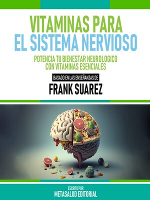 cover image of Vitaminas Para El Sistema Nervioso--Basado En Las Enseñanzas De Frank Suarez